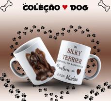 Caneca Dog Silky Terrier Presente Porcelana 325Ml