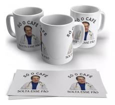 Caneca Dr Now Só Café Solta Esse Pão Caneca Dr Now Só Café Solta Esse Pão