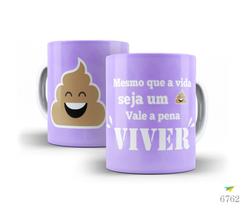 Caneca Emoji, Mesmo que a vida seja um...vale a pena viver