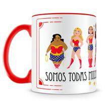 Caneca Especial para o Dia das Mulheres - Somos Todas Maravilhosas Caneca Especial para o Dia das Mulheres - Somos Todas Maravilhosas