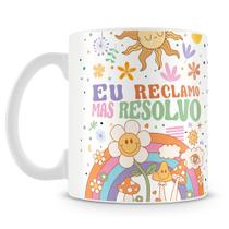 Caneca Eu Reclamo Mas Resolvo - Cerâmica 325ml com Estampa Sublimada Caneca Eu Reclamo Mas Resolvo - Cerâmica 325ml com Estampa Sublimada
