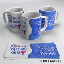 Caneca Eu Sou A Metade Dela O Teu Colo É Meu Abrigo Caneca Eu Sou A Metade Dela O Teu Colo É Meu Abrigo
