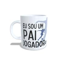 Caneca eu sou um pai jogador Caneca eu sou um pai jogador