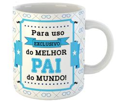 Caneca exclusiva do melhor pai do mundo dia dos pais