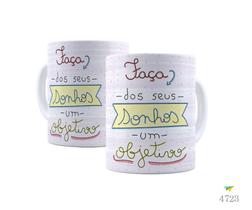 Caneca Faça dos seus sonhos um objetivo Caneca Faça dos seus sonhos um objetivo