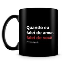 Caneca Falei de Amor - 100% Preta - Trechos de Poesia