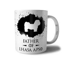 Caneca Father Of Lhasa Apso - Xícara Pai de Cachorro Lhasa Apso - Coleção Game Of Dogs