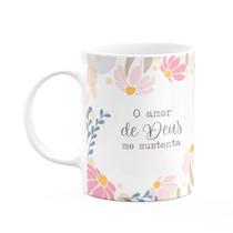 Caneca Fé - O amor de Deus me sustenta - 325ml Caneca Fé - O amor de Deus me sustenta - 325ml