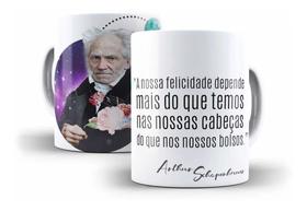 Caneca Filosofia Schopenhauer A Nossa Felicidade Depende Mais Do Que Temos Nas Nossas Cabeças