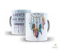 Caneca Filtro dos sonhos, Acredite nos seus sonhos