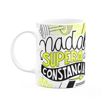 Caneca Fitness Academia - Nada supera a constância Caneca Fitness Academia - Nada supera a constância