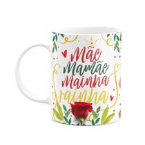 Caneca Floral Mães - Mãe, mamãe, mainha, rainha Caneca Floral Mães - Mãe, mamãe, mainha, rainha