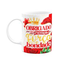 Caneca Floral Mães - Obrigado por ser esse exemplo de força