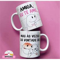 Caneca Flork / Amizade ''amiga te amo, mas as vezes da vontade de''