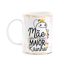 Caneca Flork Mães - Maior título de rainha