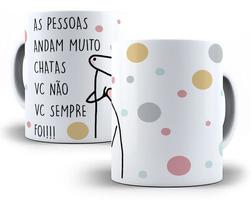 Caneca Flork Meme As Pessoa Andam Chatas E Vc Sempre Foi Caneca Flork Meme As Pessoa Andam Chatas E Vc Sempre Foi