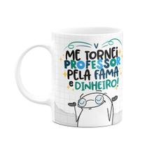 Caneca Flork Professor - Pela fama e dinheiro