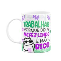 Caneca Flork - Trabalhar pq Deus me fez lindo e não rico Caneca Flork - Trabalhar pq Deus me fez lindo e não rico