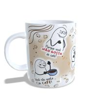 Caneca Flork você não Gosta de Café Caneca Flork você não Gosta de Café