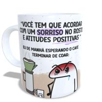 Caneca Flork Você Tem Que Acordar Com Um Sorriso Caneca Flork Você Tem Que Acordar Com Um Sorriso