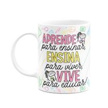 Caneca Florkita Professora - Aprende, Ensina, Vive. Caneca Florkita Professora - Aprende, Ensina, Vive.