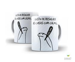 Caneca Florky, Gosto de resolver as coisas com calma... Caneca Florky, Gosto de resolver as coisas com calma...
