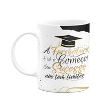 Caneca Formatura - A formatura é só o começo - M3 Caneca Formatura - A formatura é só o começo - M3