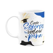 Caneca Formatura - Cada esforço valeu a pena Caneca Formatura - Cada esforço valeu a pena
