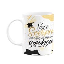Caneca Formatura - Você sempre foi capaz do que sonhou - M3