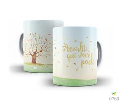 Caneca Frases que inspiram, Acredite que você pode