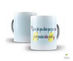 Caneca Frases que inspiram, Quem foi que disse que para... Caneca Frases que inspiram, Quem foi que disse que para...