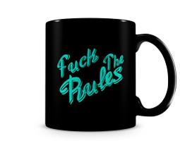 Caneca Fuc The Rules