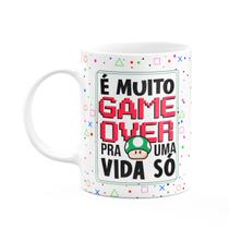 Caneca Gamer - É muito game over pra uma vida só