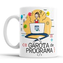 Caneca Garota De Programa Programadora Caneca Garota De Programa Programadora