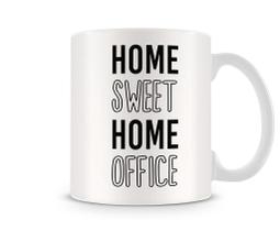 Caneca Home Sweet Office Caneca Home Sweet Office