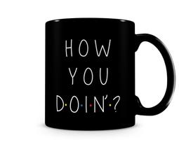 Caneca How You Doin Black
