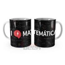 Caneca I Love Matemática - Decora Geek