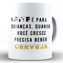 Caneca leite é pra crianças quando cresce precisa de cerveja