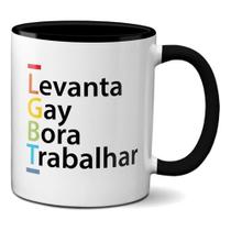 Caneca Lgbt Frase Levanta Gay Bora Trabalhar Presente