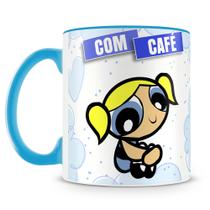 Caneca Lindinha com Café e Sem Café - Meninas Superpoderosas