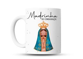 Caneca Madrinha de Consagração com Imagem de Nossa Senhora Aparecida - Convite de Madrinha para Batizado Caneca Madrinha de Consagração com Imagem de Nossa Senhora Aparecida - Convite de Madrinha para Batizado