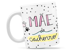 Caneca Mãe De Cachorro Divertida Porcelana Xícara 325ml + Caixa Presente
