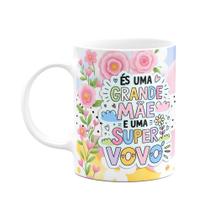 Caneca Mães - És uma grande mãe e uma super avó - FunFlowers Caneca Mães - És uma grande mãe e uma super avó - FunFlowers