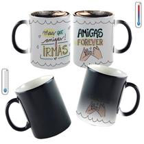 Caneca Mágica Mais que amigas irmãs Amigas forever