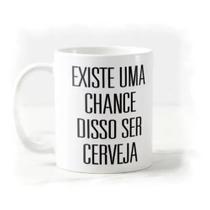 Caneca Marília Mendonça Existe Uma Chance Disso Ser Cerveja Caneca Marília Mendonça Existe Uma Chance Disso Ser Cerveja
