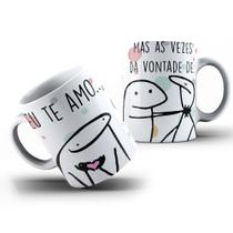 Caneca Meme Bento Cake Flork Eu Te Amo Mas As Vezes Da Vontade De: - MEGA OFERTA!
