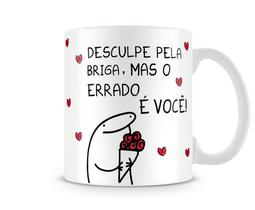Caneca meme flork desculpe mas o errado é você