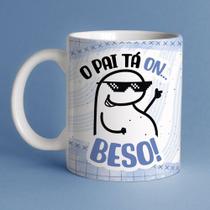 Caneca Meme Flork Frases O Pai Ta Ombeso Divertida Engraçada