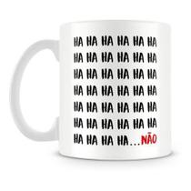 Caneca Meme Hahaha Nao Xicara+embalagem Presente Caneca Meme Hahaha Nao Xicara+embalagem Presente