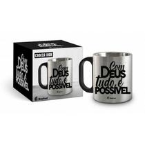 Caneca Metal Inox - Com Deus tudo é Possível